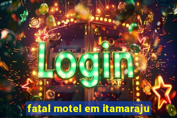 fatal motel em itamaraju